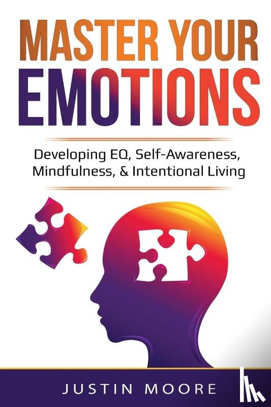 Moore, Justin - Master Your Emotions