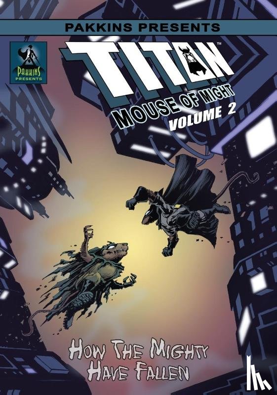 Shipman, Gary L - Titan Mouse of Might 2 How the Mighty Have Fallen Hard Cover