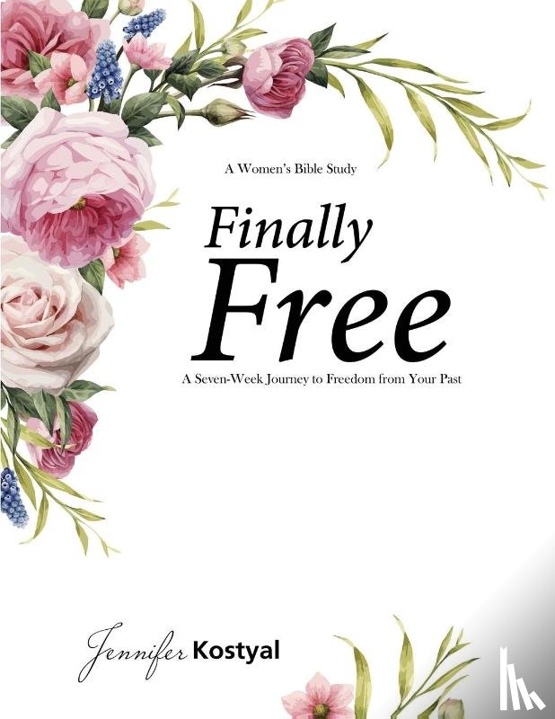 Kostyal, Jennifer - Finally Free Bible Study