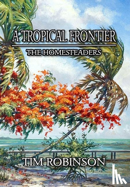 Tim Robinson, Robinson - A Tropical Frontier