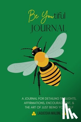 Malone, Laqueisha - Be Youtiful Journal