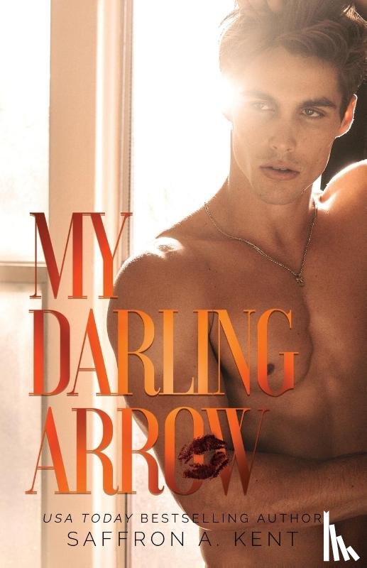 A Kent, Saffron - My Darling Arrow