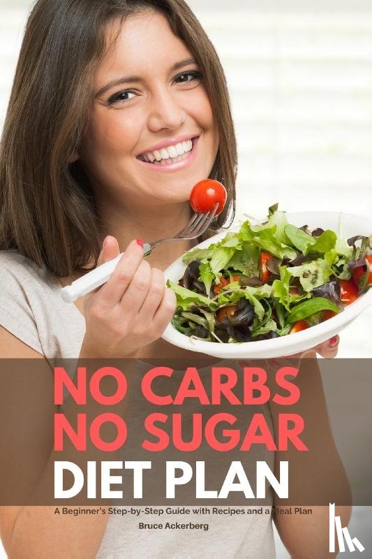 Ackerberg, Bruce - No Carbs No Sugar Diet Plan