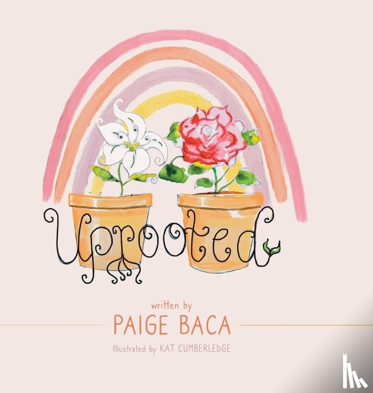 Baca, Paige - Uprooted