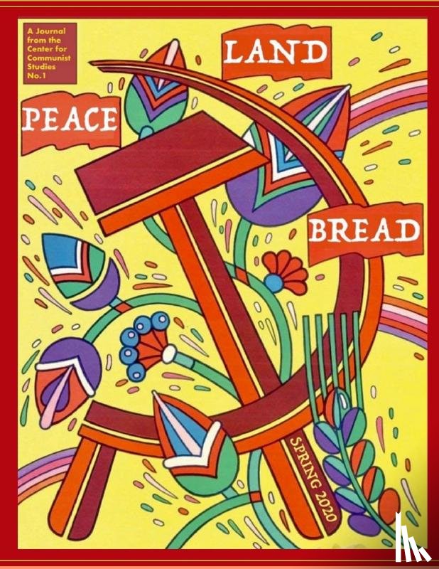 Communist Studies, Center For - Peace, Land, and Bread