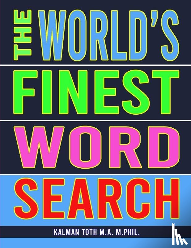 Toth M a M Phil, Kalman - The World's Finest Word Search
