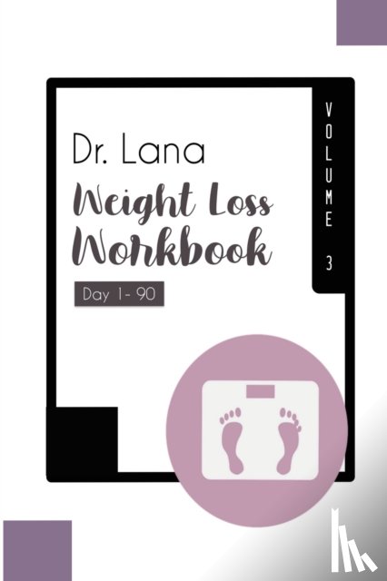 Moshkovich, Lana - Dr. Lana Weight Loss Workbook Day 1-90 Volume 3