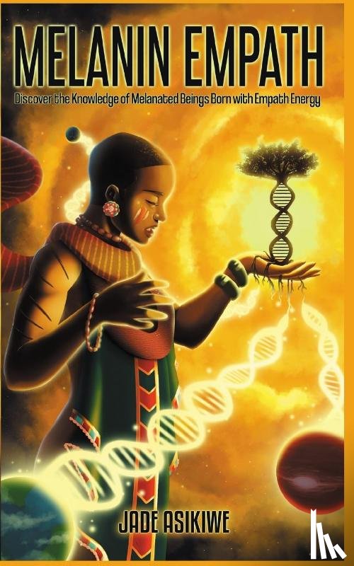 Asikiwe, Jade - The Melanin Empath