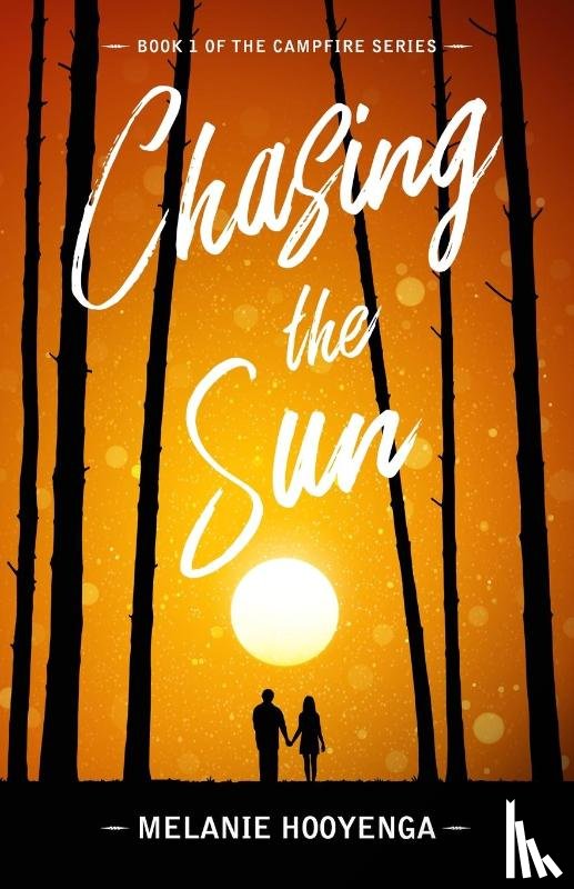 Hooyenga, Melanie - Chasing the Sun