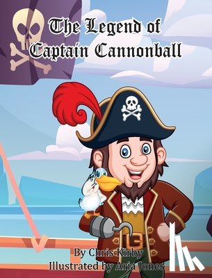 Kirby, Chris - The Legend of Captain Cannonball