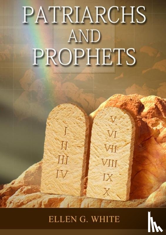 G. White, Ellen - Patriarchs and Prophets