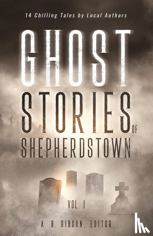  - Ghost Stories of Shepherdstown, Vol. 1