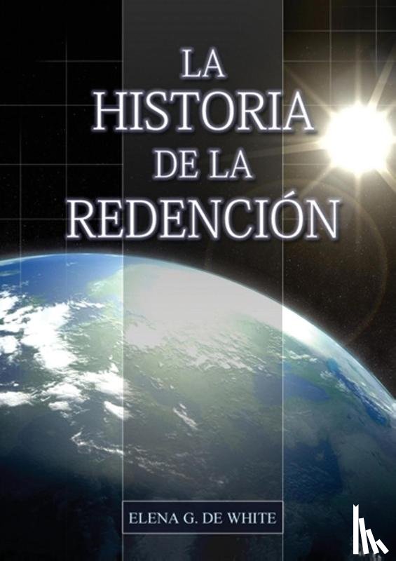 de White, Elena G. - La Historia de la Redención