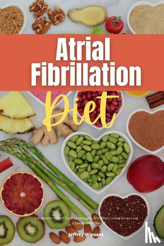 Winzant, Jeffrey - Atrial Fibrillation Diet