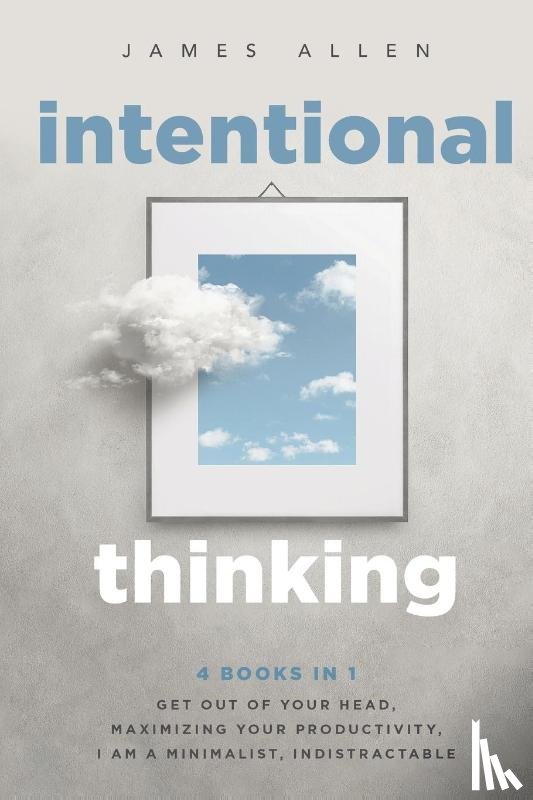 Allen, James - Intentional Thinking