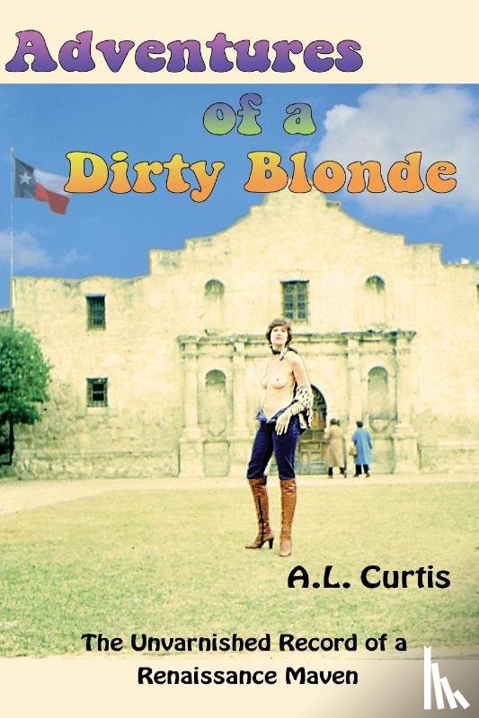 Curtis, Ann L - Adventures of a Dirty Blonde