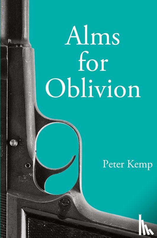 Kemp, Peter - Alms for Oblivion