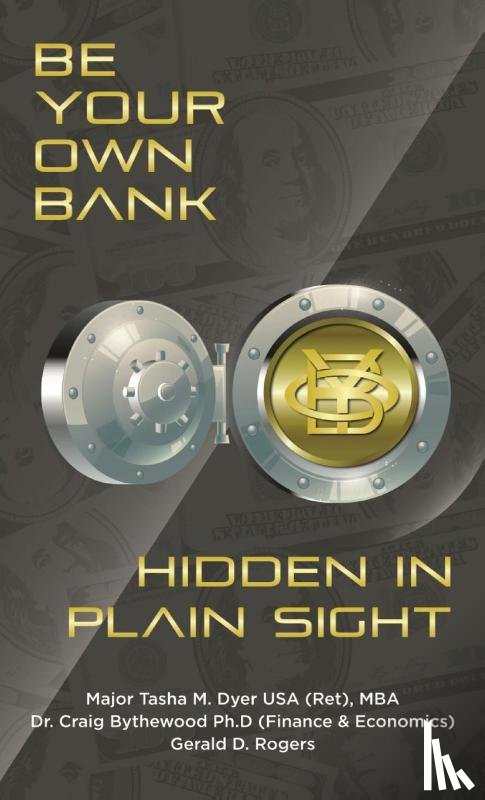Dyer, Tasha M, Bythewood, Craig, Rogers, Gerald D - Be Your Own Bank