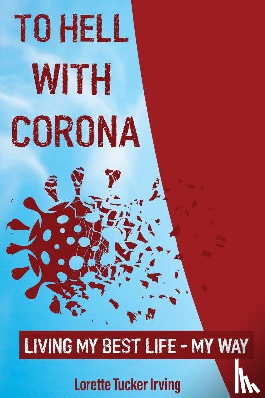 Tucker Irving, Lorette - To Hell with Corona