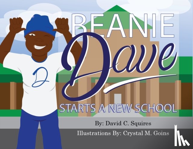 Squires, David C - Beanie Dave Starts a New School