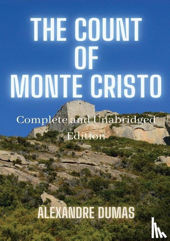 Classic Literature, Alexandre Dumas and - The Count of Monte Cristo