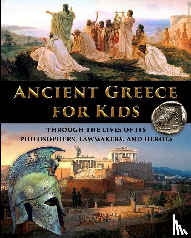 Fet, Catherine - Ancient Greece for Kids Through the Lives of its Philosophers, Lawmakers, and Heroes