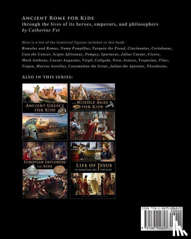 Fet, Catherine - Ancient Rome for Kids through the Lives of its Heroes, Emperors, and Philosophers