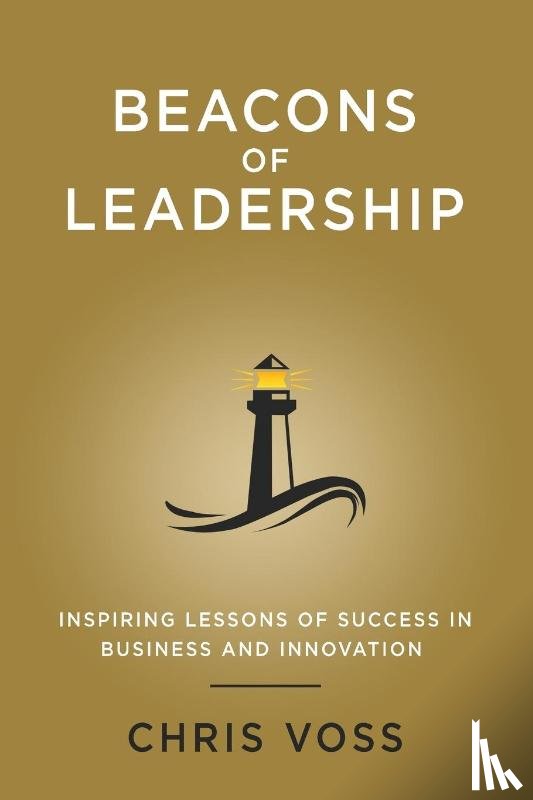 Voss, Chris - Beacons of Leadership