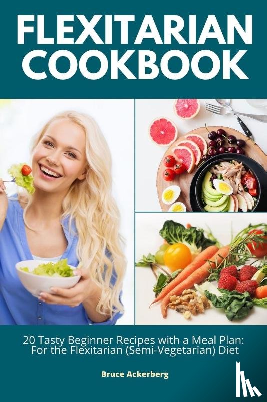 Ackerberg, Bruce - Flexitarian Cookbook