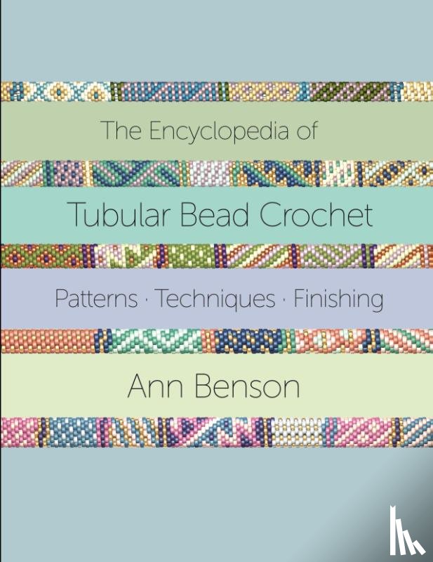 Benson, Ann - The Encyclopedia of Tubular Bead Crochet