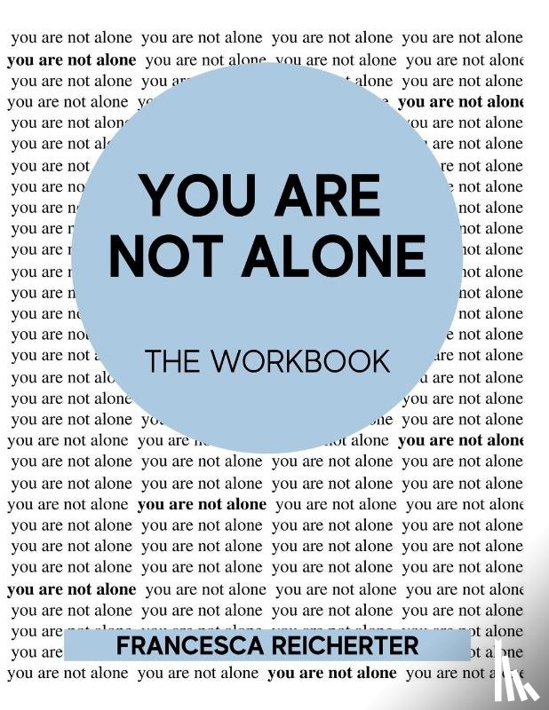 Reicherter, Francesca - You Are Not Alone