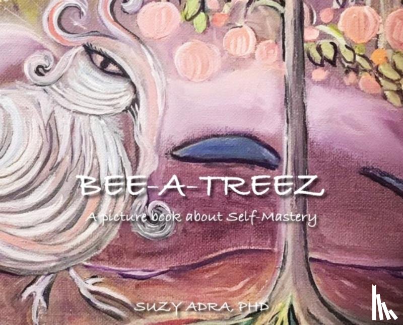 Adra Ph D, Suzy - Bee A Treez