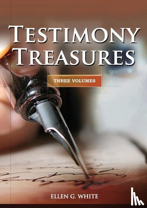 White, Ellen G - Testimony Treasures 3 Volumes in 1