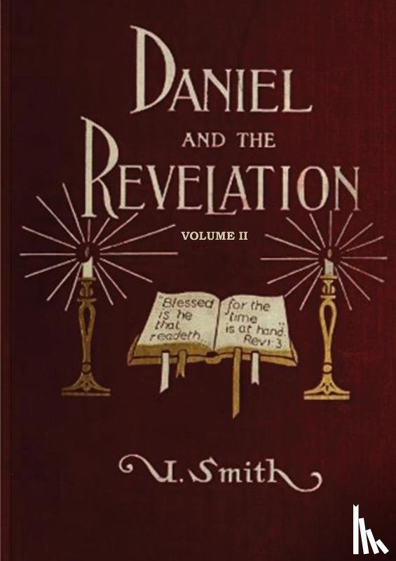 Smith, Uriah - Daniel and Revelation Volume 2
