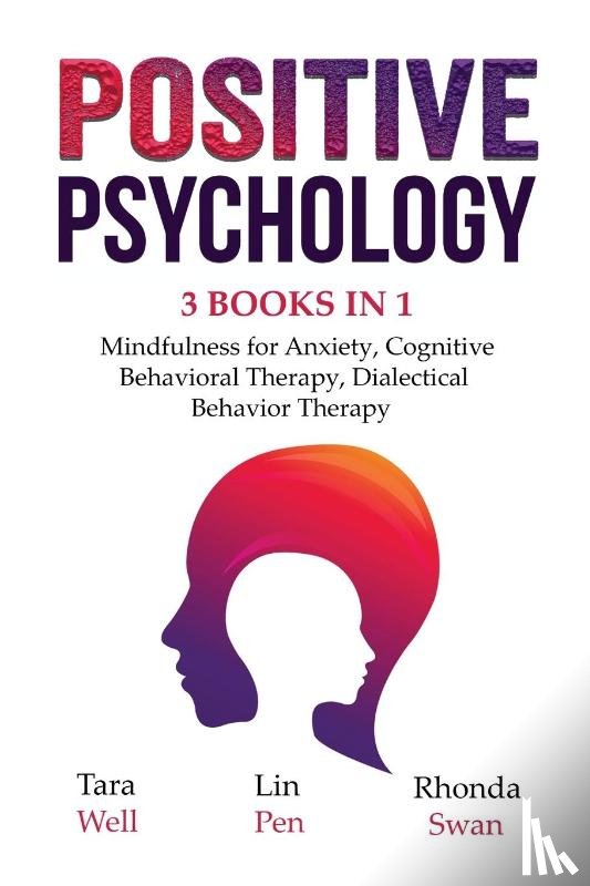 Well, Tara, Pen, Lin, Swan, Rhonda - Positive Psychology - 3 Books in 1