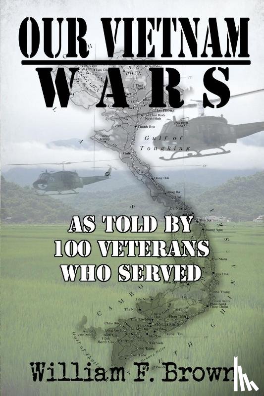 Brown, William F - Our Vietnam Wars, Volume 1