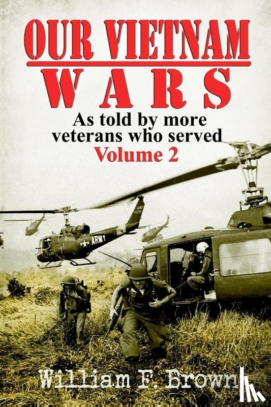 Brown, William F - Our Vietnam Wars, Volume 2