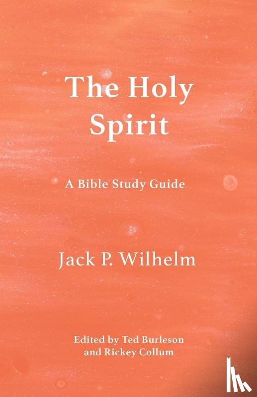 Wilhelm, Jack P - The Holy Spirit