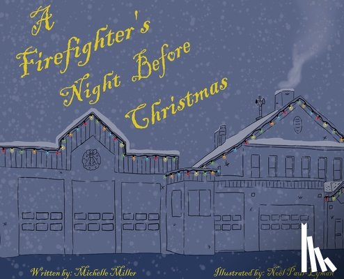Miller, Michelle P. - A Firefighter's Night Before Christmas