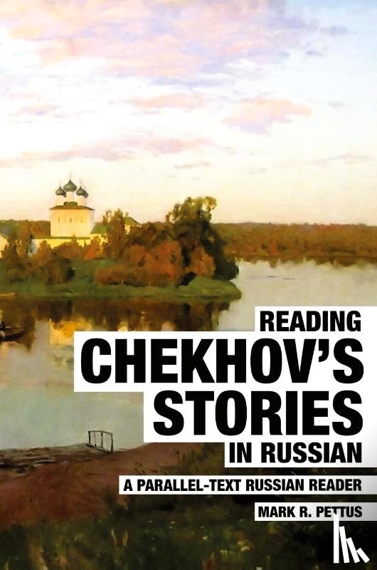 Pettus, Mark R - Reading Chekhov's Stories in Russian