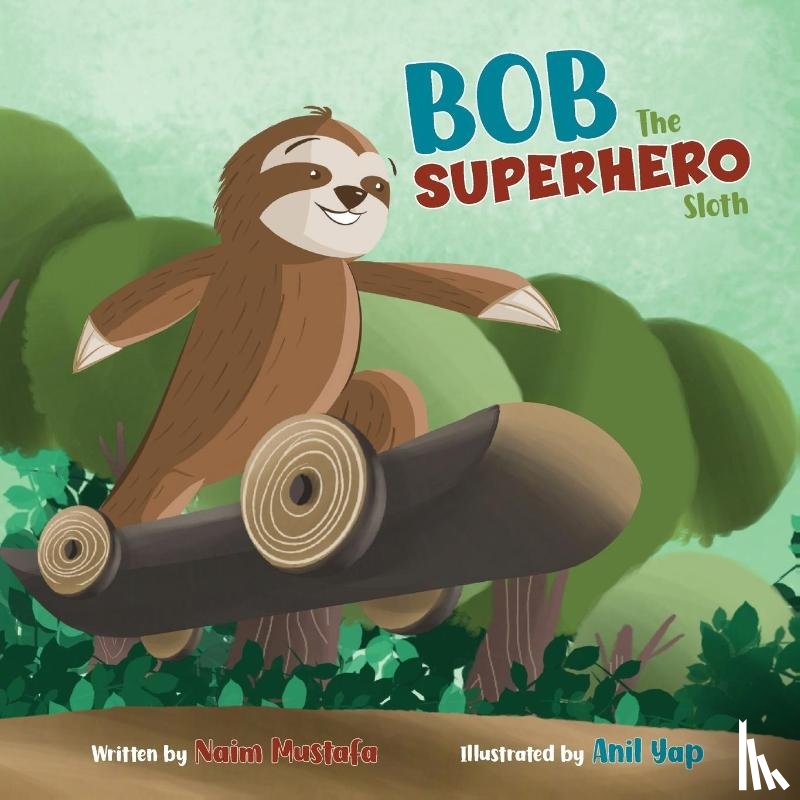 Mustafa, Naim - Bob the Superhero Sloth (Paperback)