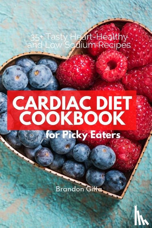 Gilta, Brandon - Cardiac Diet for Picky Eaters