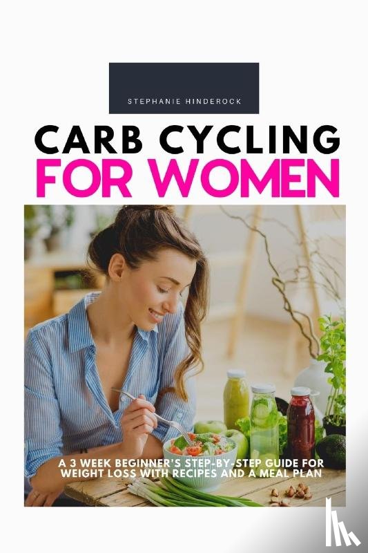 Hinderock, Stephanie - Carb Cycling for Women