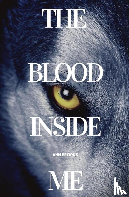 Brooks, Ann - The Blood Inside Me