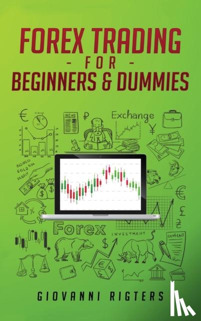 Rigters, Giovanni - Forex Trading for Beginners & Dummies