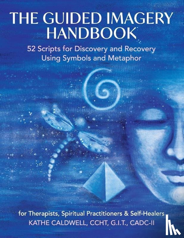 Caldwell, Katheren - The Guided Imagery Handbook