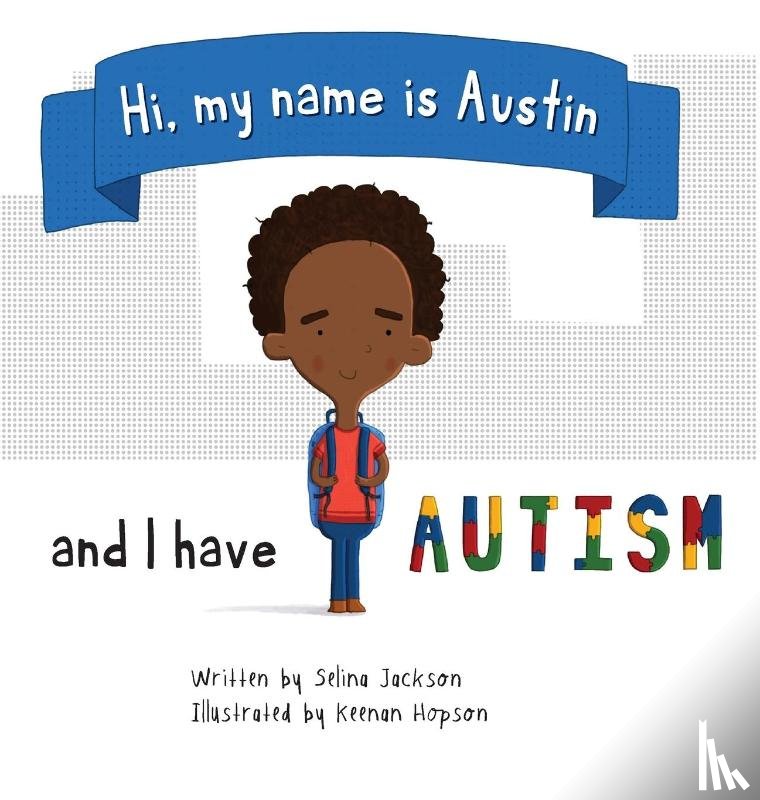 Jackson, Selina - Hi, my name is Austin and I have Autism