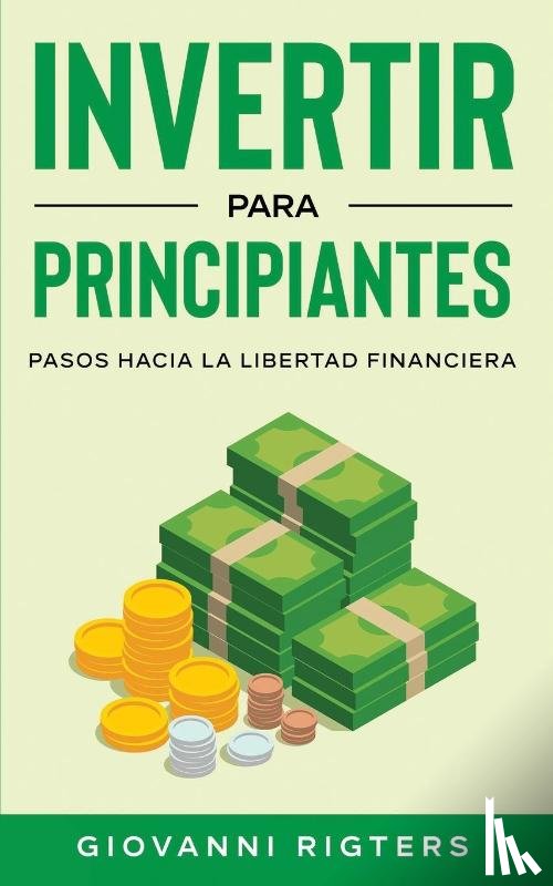 Rigters, Giovanni - Invertir Para Principiantes