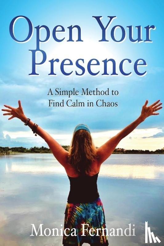 Fernandi, Monica - Open Your Presence