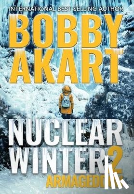 Akart, Bobby - Nuclear Winter Armageddon